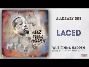 Alldaway Dre - Laced